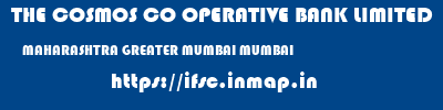 THE COSMOS CO OPERATIVE BANK LIMITED  MAHARASHTRA GREATER MUMBAI MUMBAI   ifsc code